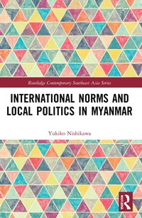 bokomslag International Norms and Local Politics in Myanmar