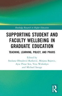 bokomslag Supporting Student and Faculty Wellbeing in Graduate Education