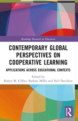 Robyn M. Gillies, Barbara Millis, Neil Davidson, Australia) Gillies, Robyn M. (University of Queensland, US) Millis, Barbara (Educational Consultant, US.) Davidson, Neil (University of Maryland - Contemporary Global Perspectives on Cooperative Learning, Häftad