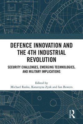 Defence Innovation and the 4th Industrial Revolution 1