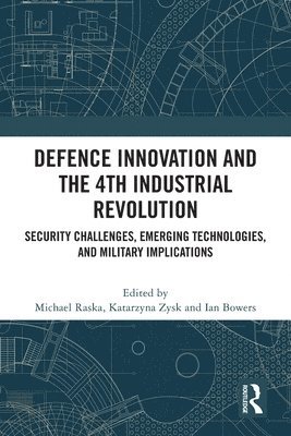 Defence Innovation and the 4th Industrial Revolution 1