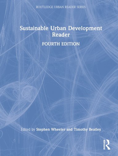 Stephen M. Wheeler - Sustainable Urban Development Reader, Inbunden
