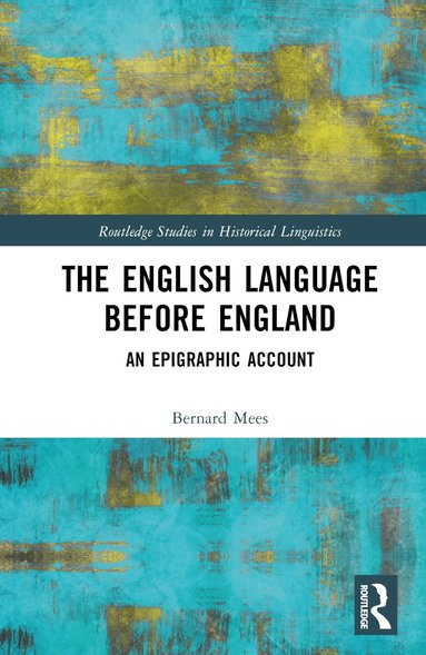 Bernard Mees - English Language Before England, Inbunden