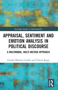 bokomslag Appraisal, Sentiment and Emotion Analysis in Political Discourse