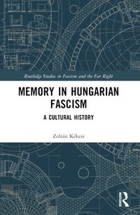 bokomslag Memory in Hungarian Fascism