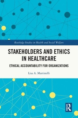 Stakeholders and Ethics in Healthcare 1