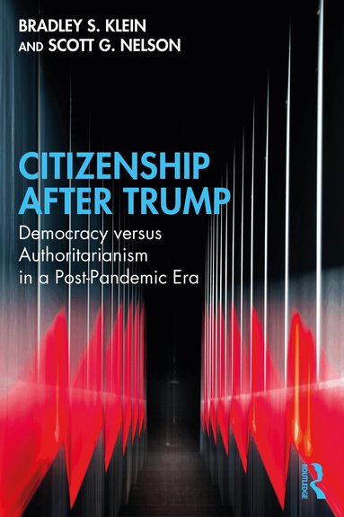 Bradley S. Klein, Scott G. Nelson - Citizenship After Trump, Häftad
