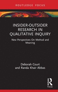 bokomslag Insider-Outsider Research in Qualitative Inquiry