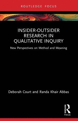 Deborah Court, Randa Khair Abbas, Israel) Court, Deborah (Bar-Ilan University - Insider-Outsider Research in Qualitative Inquiry, Häftad