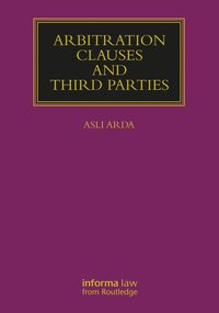 bokomslag Arbitration Clauses and Third Parties