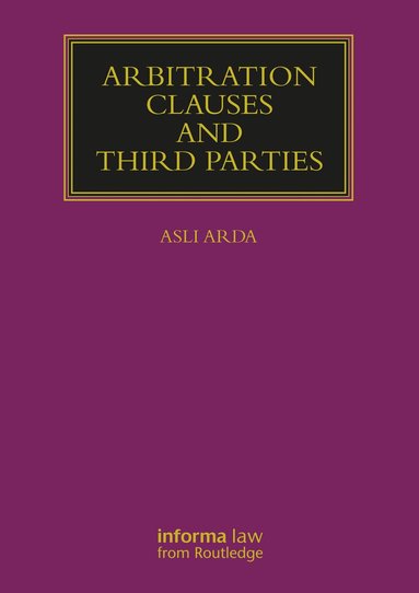 Asli Arda - Arbitration Clauses and Third Parties, Häftad