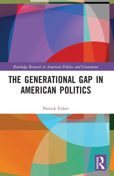 Patrick Fisher - Generational Gap in American Politics, Häftad