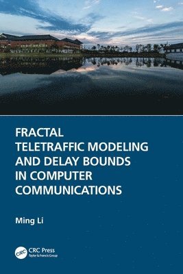 Fractal Teletraffic Modeling and Delay Bounds in Computer Communications 1