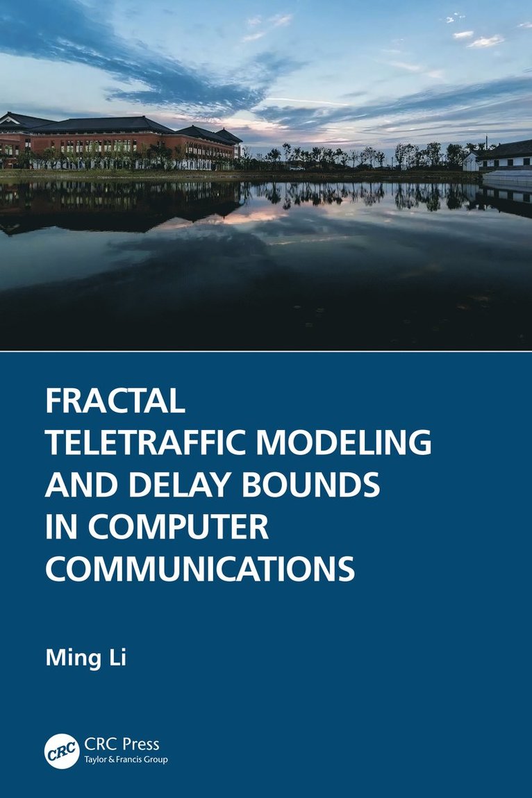 Fractal Teletraffic Modeling and Delay Bounds in Computer Communications