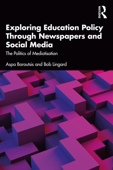 bokomslag Exploring Education Policy Through Newspapers and Social Media