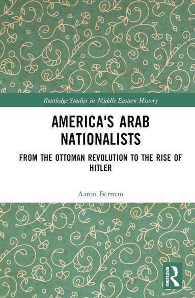 bokomslag America's Arab Nationalists