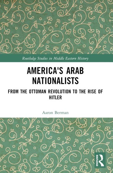 bokomslag America's Arab Nationalists