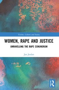 bokomslag Women, Rape and Justice