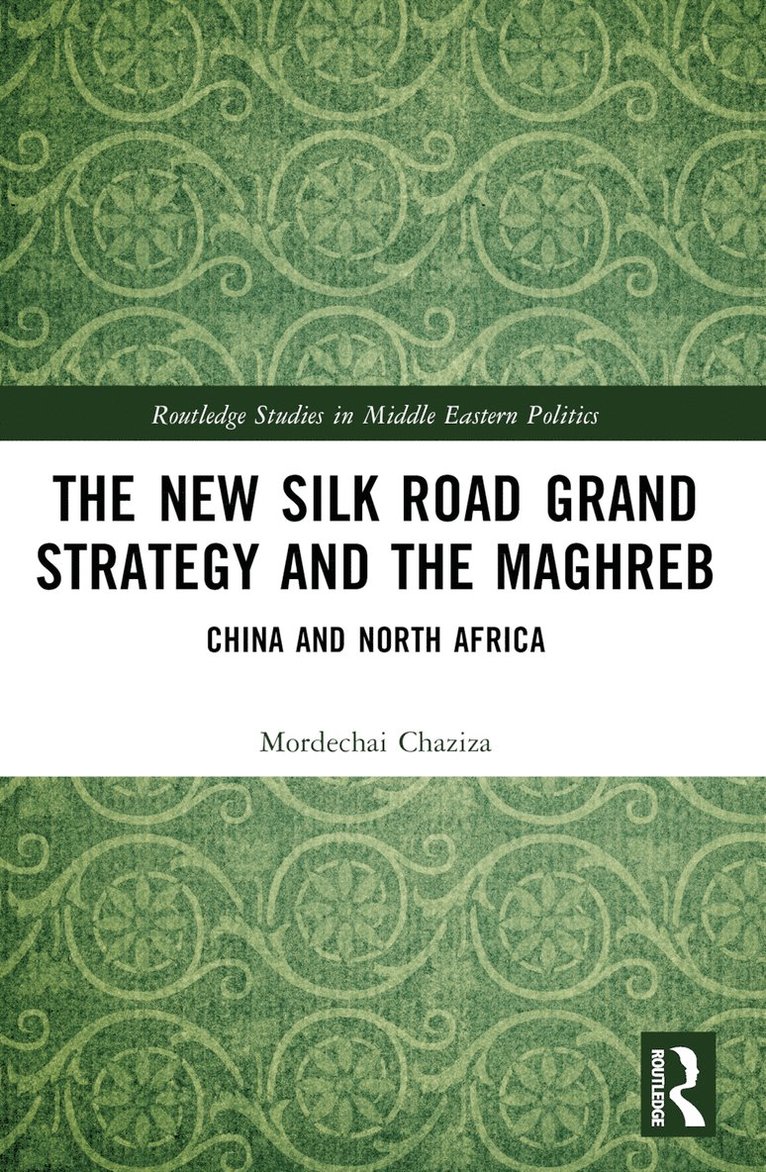 New Silk Road Grand Strategy and the Maghreb