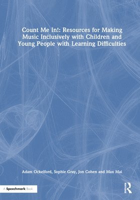 Count Me In!: Resources for Making Music Inclusively with Children and Young People with Learning Difficulties 1