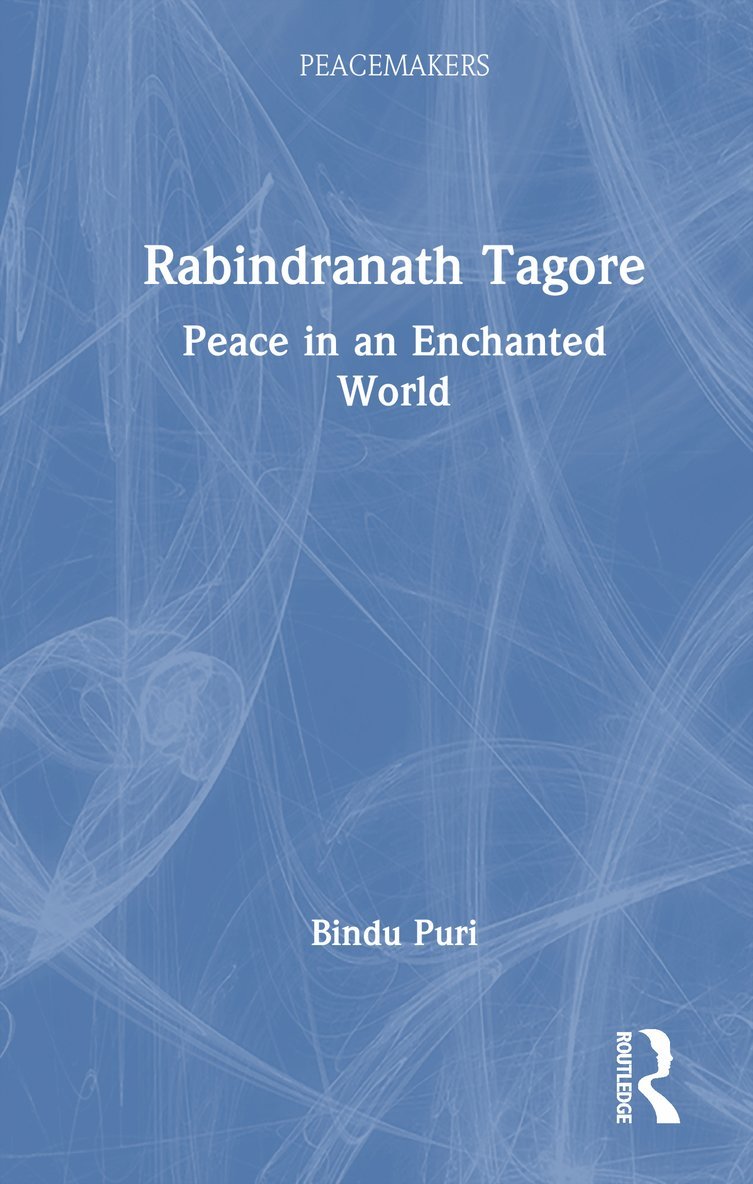 Bindu Puri, India.) Puri, Bindu (Bindu Puri is Professor of Philosophy at the University of Delhi - Rabindranath Tagore, Inbunden