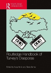 bokomslag Routledge Handbook of Turkey's Diasporas