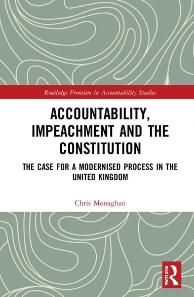 bokomslag Accountability, Impeachment and the Constitution