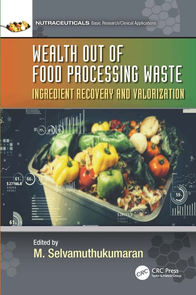 M. Selvamuthukumaran - Wealth out of Food Processing Waste, Häftad