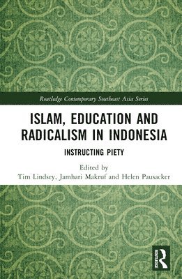 Islam, Education and Radicalism in Indonesia 1