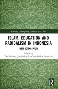 bokomslag Islam, Education and Radicalism in Indonesia