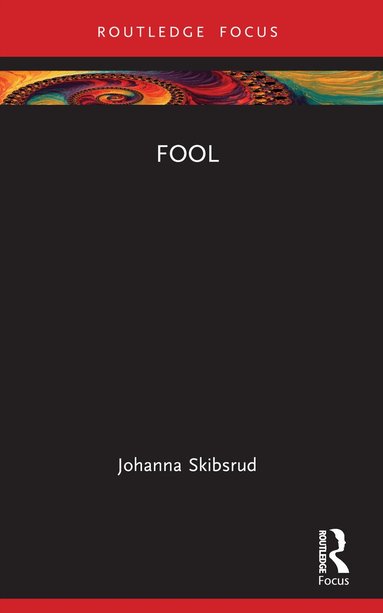 Johanna Skibsrud - Fool, Häftad