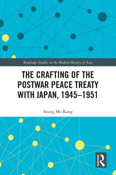 bokomslag Crafting of the Postwar Peace Treaty with Japan, 1945-1951