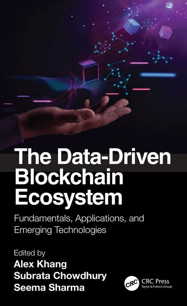 Alex Khang, Subrata Chowdhury, Seema Sharma - Data-Driven Blockchain Ecosystem, Inbunden