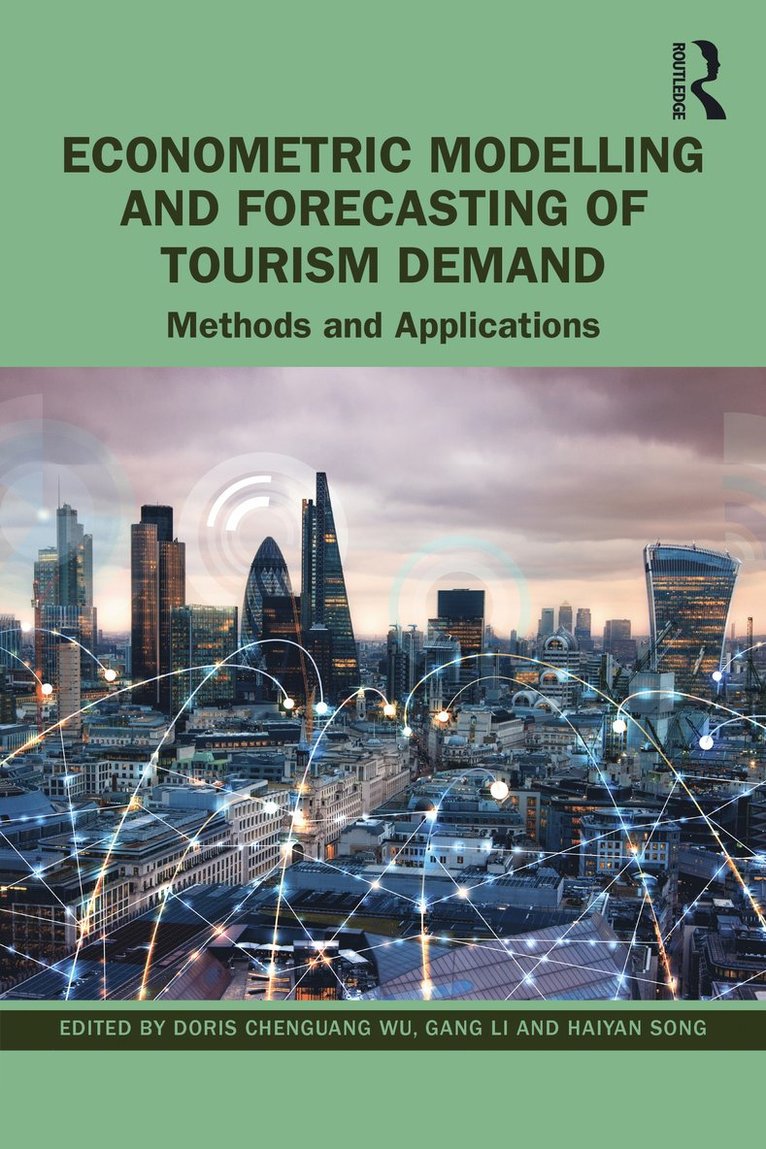 Doris Chenguang Wu, Gang Li, Haiyan Song, China) Song, Haiyan (Hong Kong Polytechnic University - Econometric Modelling and Forecasting of Tourism Demand, Häftad