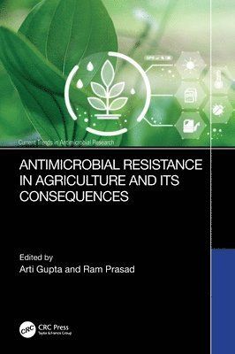Antimicrobial Resistance in Agriculture and its Consequences 1