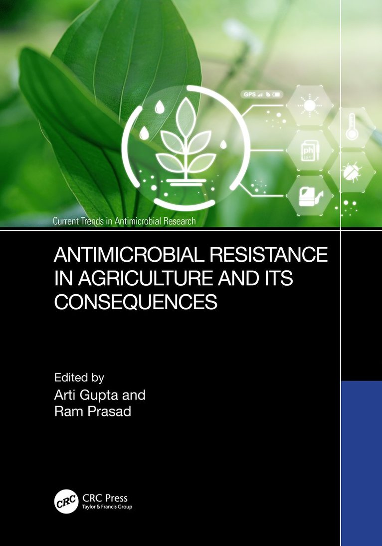Arti Gupta, Ram Prasad - Antimicrobial Resistance in Agriculture and its Consequences, Inbunden