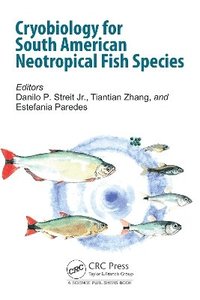 bokomslag Cryobiology for South American Neotropical Fish Species