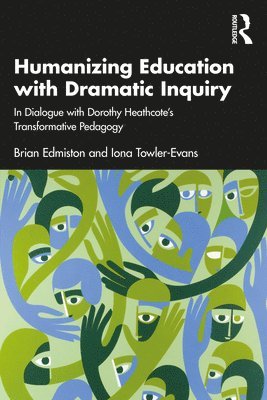 Humanizing Education with Dramatic Inquiry 1