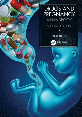 Bertis B. Little, Bertis B Little, USA) Little, Bertis B. (Tarleton State University, Texas - Drugs and Pregnancy, Inbunden