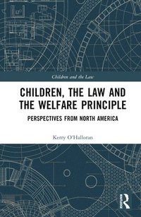 bokomslag Children, the Law and the Welfare Principle