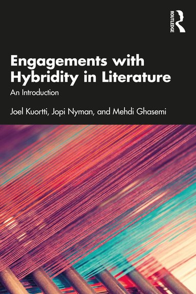 Joel Kuortti, Jopi Nyman, Mehdi Ghasemi - Engagements with Hybridity in Literature, Häftad