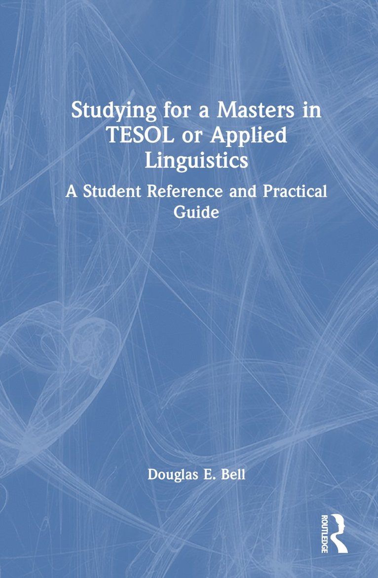 Douglas E. Bell - Studying for a Masters in TESOL or Applied Linguistics, Inbunden