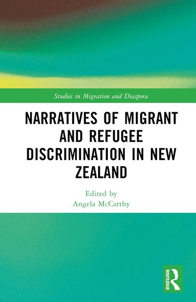 bokomslag Narratives of Migrant and Refugee Discrimination in New Zealand