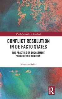 bokomslag Conflict Resolution in De Facto States