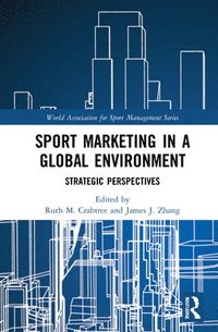 bokomslag Sport Marketing in a Global Environment