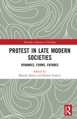 Protest in Late Modern Societies 1