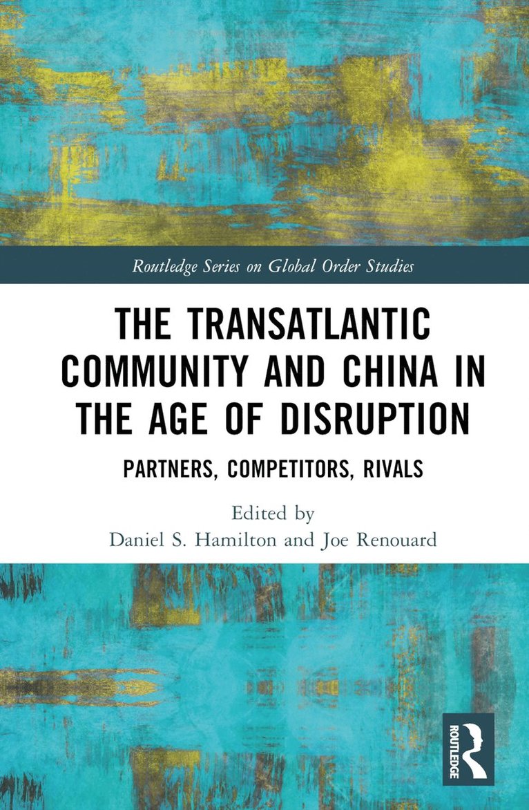 The Transatlantic Community and China in the Age of Disruption 1