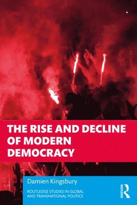 bokomslag Rise and Decline of Modern Democracy