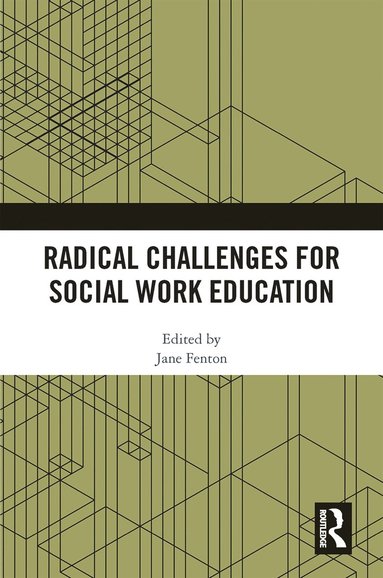 bokomslag Radical Challenges for Social Work Education