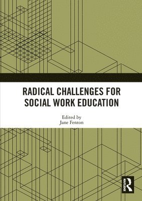 bokomslag Radical Challenges for Social Work Education